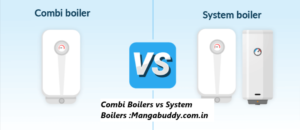 Combi Boilers vs System Boilers